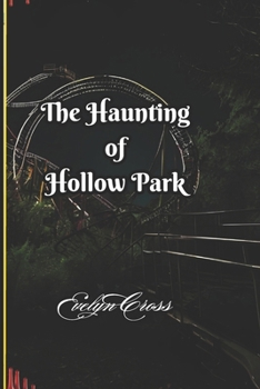 Paperback The Haunting of Hollow Park Book