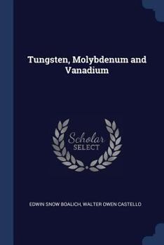 Paperback Tungsten, Molybdenum and Vanadium Book