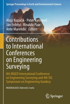 Paperback Contributions to International Conferences on Engineering Surveying: 8th Ingeo International Conference on Engineering Surveying and 4th Sig Symposium Book