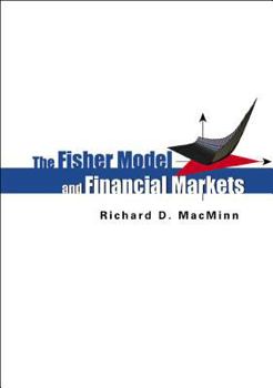 Hardcover The Fisher Model and Financial Markets Book