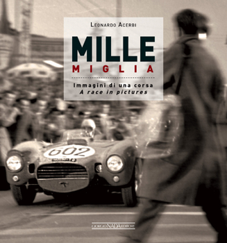 Hardcover MILLE MIGLIA: Immagini di una corsa/A race in pictures (Multilingual Edition) Book