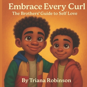 Paperback Embrace Every Curl: The Brothers' Guide to Self Love Book