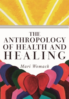 Hardcover The Anthropology of Health and Healing Book