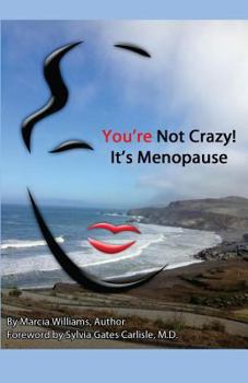 Paperback You're Not Crazy! It's Menopause Book