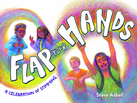 Hardcover Flap Your Hands: A Celebration of Stimming Book