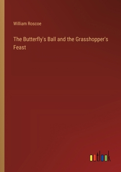 Paperback The Butterfly's Ball and the Grasshopper's Feast Book