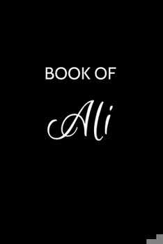 Paperback Ali Journal: Ali Journal - A Gratitude Journal Notebook for Men Boys Fathers and Sons with the name Ali - Handsome Elegant Bold & P Book