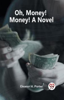 Paperback Oh, Money! Money! A Novel Book