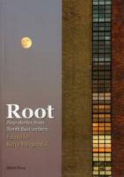 Paperback Root: New Stories by North-East Writers Book