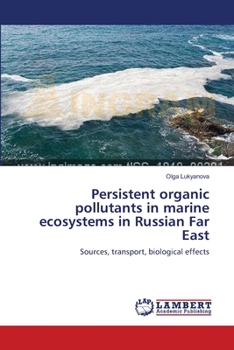 Paperback Persistent organic pollutants in marine ecosystems in Russian Far East Book