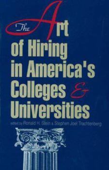 The Art of Hiring in America's Colleges & Universities (Frontiers of Education)