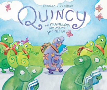 Hardcover Quincy: The Chameleon Who Couldn't Blend in Book