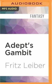 MP3 CD Adept's Gambit: A Fafhrd and the Gray Mouser Adventure Book