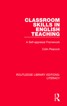 Paperback Classroom Skills in English Teaching: A Self-Appraisal Framework Book