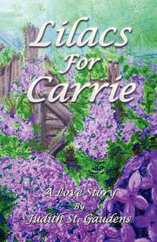 Paperback Lilacs for Carrie: A Love Story Book