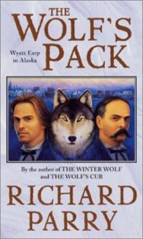 The Wolf's Pack - Book #3 of the Wyatt Earp in Alaska