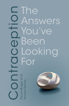 Paperback Contraception: The Answers You've Been Looking for Book