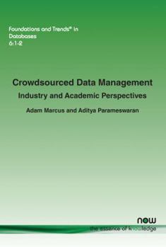 Paperback Crowdsourced Data Management: Industry and Academic Perspectives Book