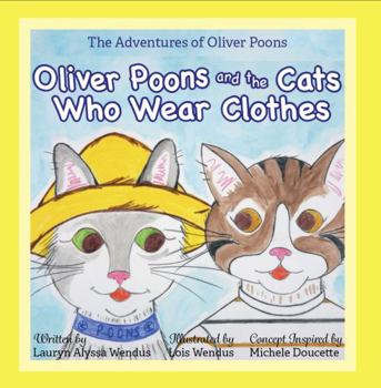 Paperback Oliver Poons and the Cats Who Wear Clothes (The Adventures of Oliver Poons) Book