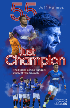 Hardcover Just Champion: The Stories Behind Rangers' 2020/21 Title Triumph Book