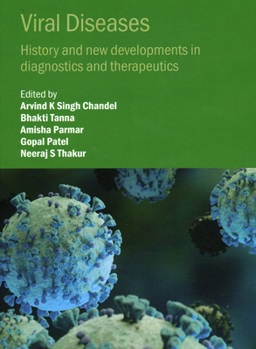 Viral Diseases: History and New Developments in Diagnostics and Therapeutics