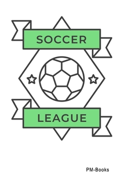 Paperback Soccer League: Blanko A5 Notizbuch oder Heft f?r Sch?ler, Studenten und Erwachsene Book