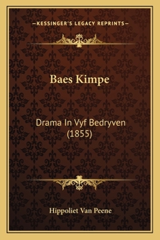 Paperback Baes Kimpe: Drama In Vyf Bedryven (1855) [Dutch] Book