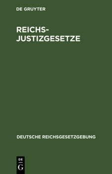 Reichs-Justizgesetze: Gerichtsverfassungsgesetz. Strafprozeßordnung. Civilprozeßordnung. Konkursordnung