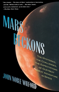 Paperback Mars Beckons: The Mysteries, the Challenges, the Expectations of Our Next Great Adventure in Book