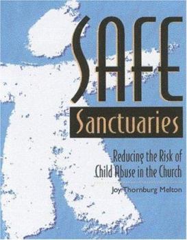 Paperback Safe Sanctuaries: Reducing the Risk of Child Abuse in the Church Book