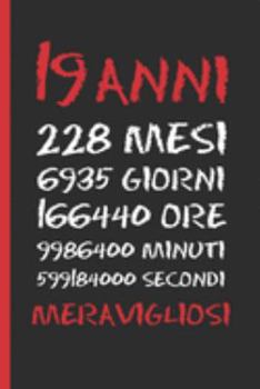 Paperback 19 Anni Meravigliosi: Regalo di compleanno originale e divertente - Diario, quaderno degli appunti, taccuino o agenda - Diciannove Anni. [Italian] Book