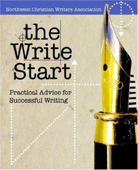 Paperback The Write Start: Practical Advice for Successful Writing Book