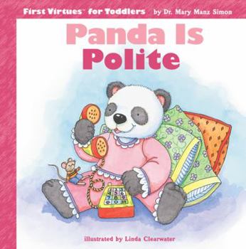 Panda Is Polite (First Virtues for Toddlers) - Book  of the First Virtues for Toddlers