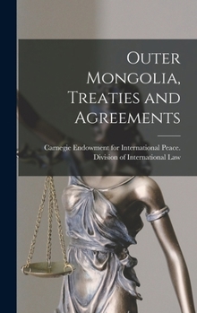 Hardcover Outer Mongolia, Treaties and Agreements Book