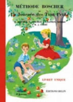 Methode Boscher Ou La Journee Des Tout Petits/Livret Unique/ (French Edition)