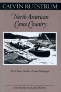 Paperback North American Canoe Country: The Classic Guide to Canoe Technique Book