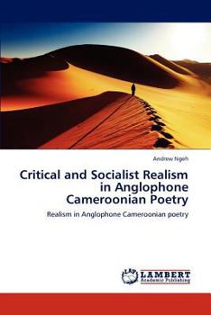 Paperback Critical and Socialist Realism in Anglophone Cameroonian Poetry Book