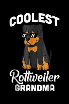 Paperback Coolest Rottweiler Grandma: Rottweiler Coolest Grandma Funny Dog Journal/Notebook Blank Lined Ruled 6x9 100 Pages Book