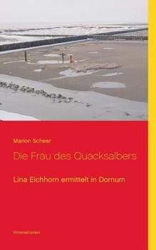 Paperback Die Frau des Quacksalbers: Lina Eichhorn ermittelt in Dornum [German] Book