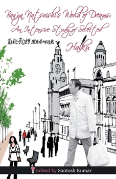 Paperback Ban'ya Natsuishi's World of Dreams: An Intensive Study of Selected Haiku Book