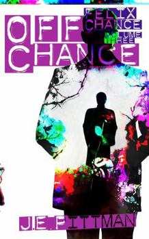 Paperback Off Chance: Felix Chance Volume Three: Darkly Cozy Contemporary Fantasy Book