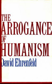 Hardcover Arrogance of Humanism Book