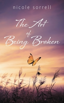 The Art of Being Broken (Art of Living) - Book #2 of the Art of Living