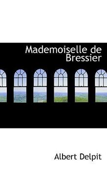 Paperback Mademoiselle de Bressier Book