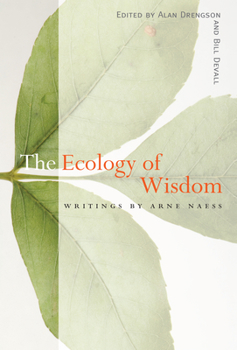 Paperback The Ecology of Wisdom: Writings by Arne Naess Book