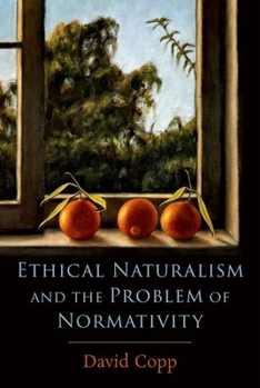 Hardcover Ethical Naturalism and the Problem of Normativity Book