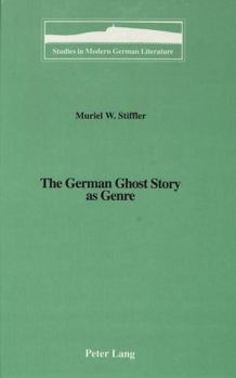 The German Ghost Story As Genre (Studies in Modern German Literature)