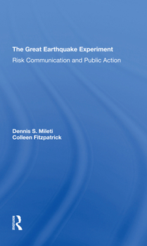 Paperback The Great Earthquake Experiment: Risk Communication and Public Action Book