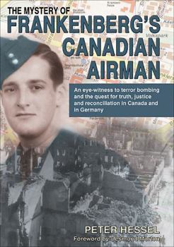 Hardcover The Mystery of Frankenberg's Canadian Airman Book