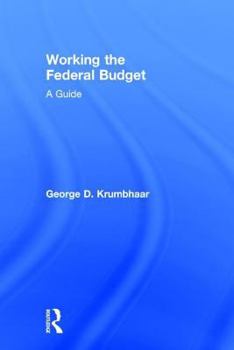 Hardcover Working the Federal Budget: A Guide Book